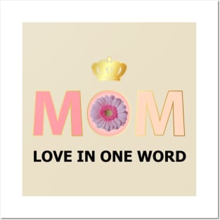 Love In One Word Mom Posters and Art